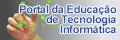 Portal da Educação de Tecnologia Informática